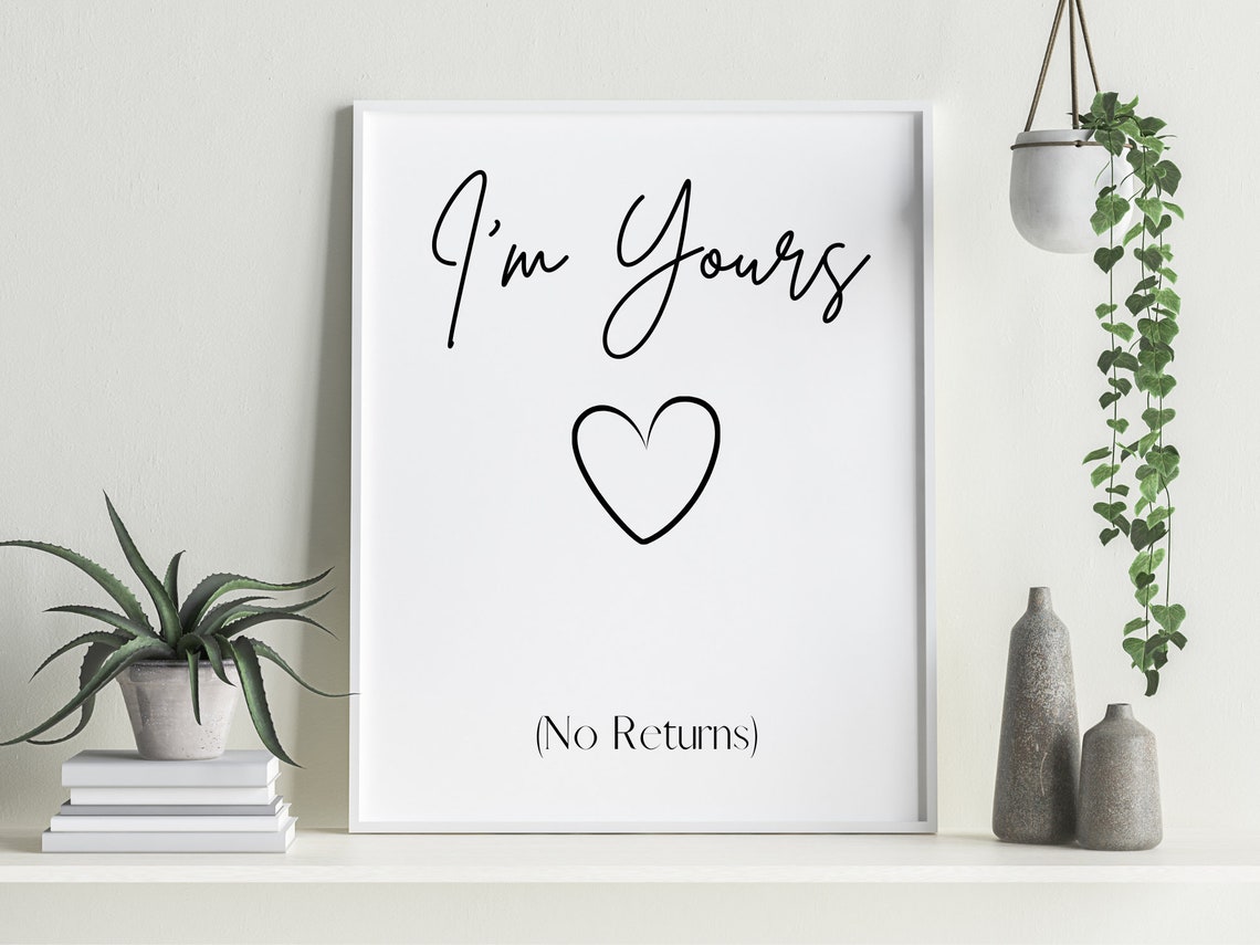 Im Yours No Returns Humour Text Quote Print Black and White Etsy