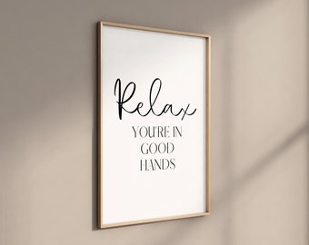 Salon Prints - Relax You're In Good Hands - Beauty Salon - Hairdresser Print - Massage Therapist - Nail Tech - Lash Tech - Salon Decor Art