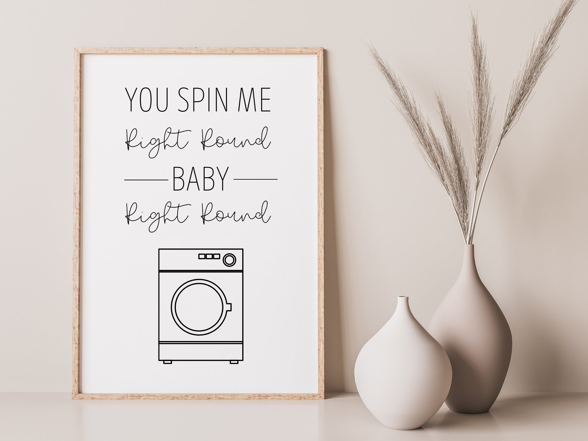 You Spin Me Right Round Baby Laundry Print Washing machine Laundry Room  Decor Utility Room Decor Accessories Funny Print Home Trend - .de