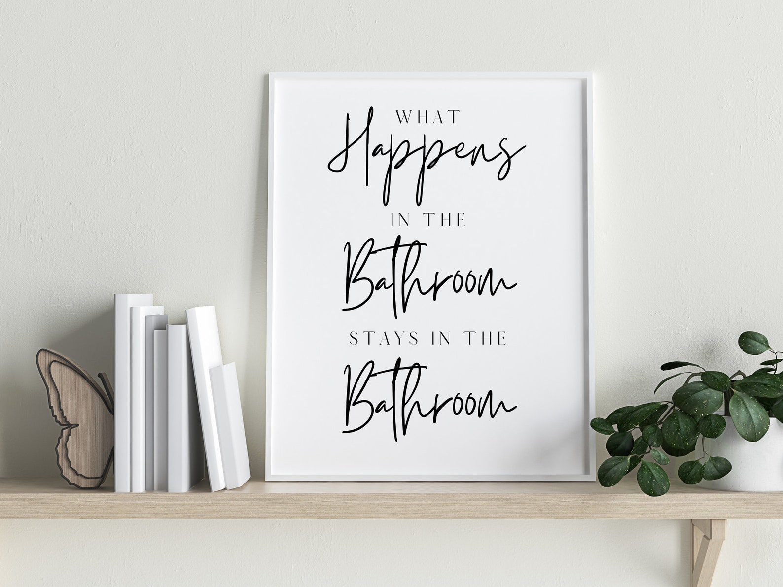 What Happens in the Bathroom Stays in the Bathroom Print Etsy