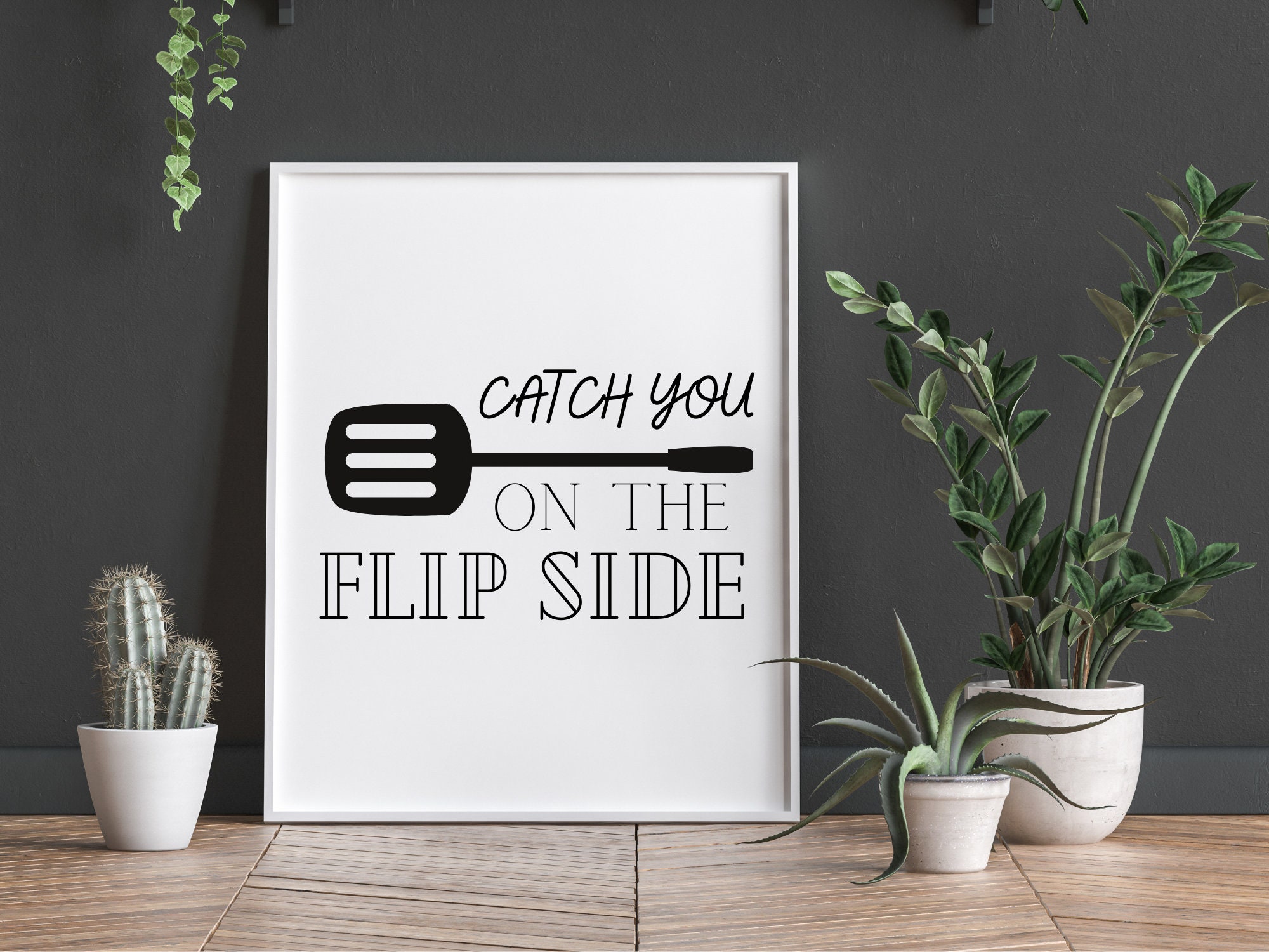 Catch You On The Flip Side Print Lustiges K chenbild Etsy