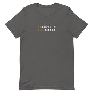 Believe In Yourself Unisex T-Shirt