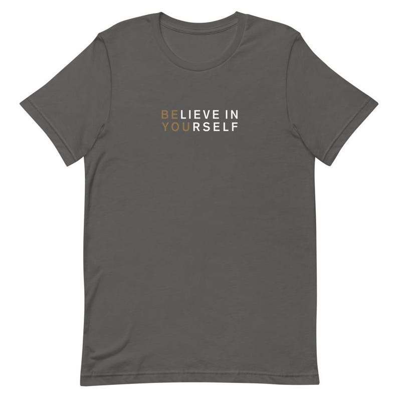 Believe In Yourself Unisex T-Shirt