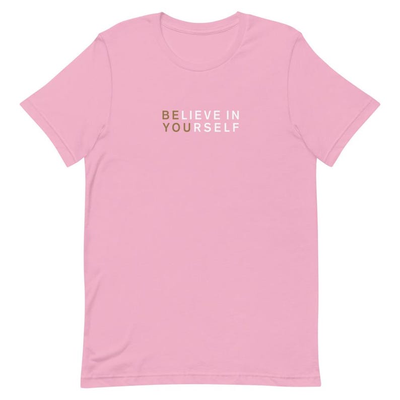 Believe In Yourself Unisex T-Shirt