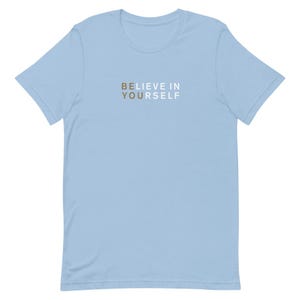 Believe In Yourself Unisex T-Shirt