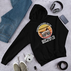 Someone Figured Out My Password - Now I have to rename my cat - Cyber security  Unisex Hoodie
