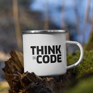 Coders Motto: Think In Code Enamel Mug