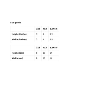 Peut inclure: Guide des tailles pour un produit avec des mesures en pouces et en centim&egrave;tres. Le tableau indique la hauteur et la largeur du produit en pouces et en centim&egrave;tres pour trois tailles diff&eacute;rentes&nbsp;: 3x3, 4x4 et 5,5x5,5.