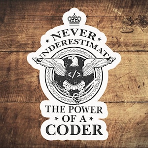 Never Underestimate the Power of a Coder!   stickers