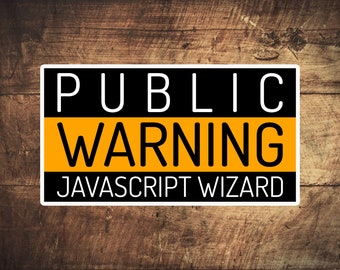 Public Warning - JavaScript Wizard   stickers