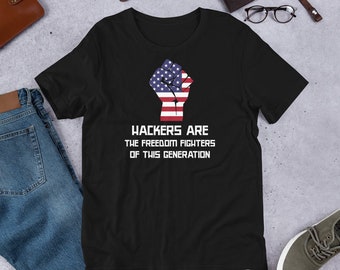 Hackers are the freedom fighters of this generation Short-Sleeve Unisex T-Shirt