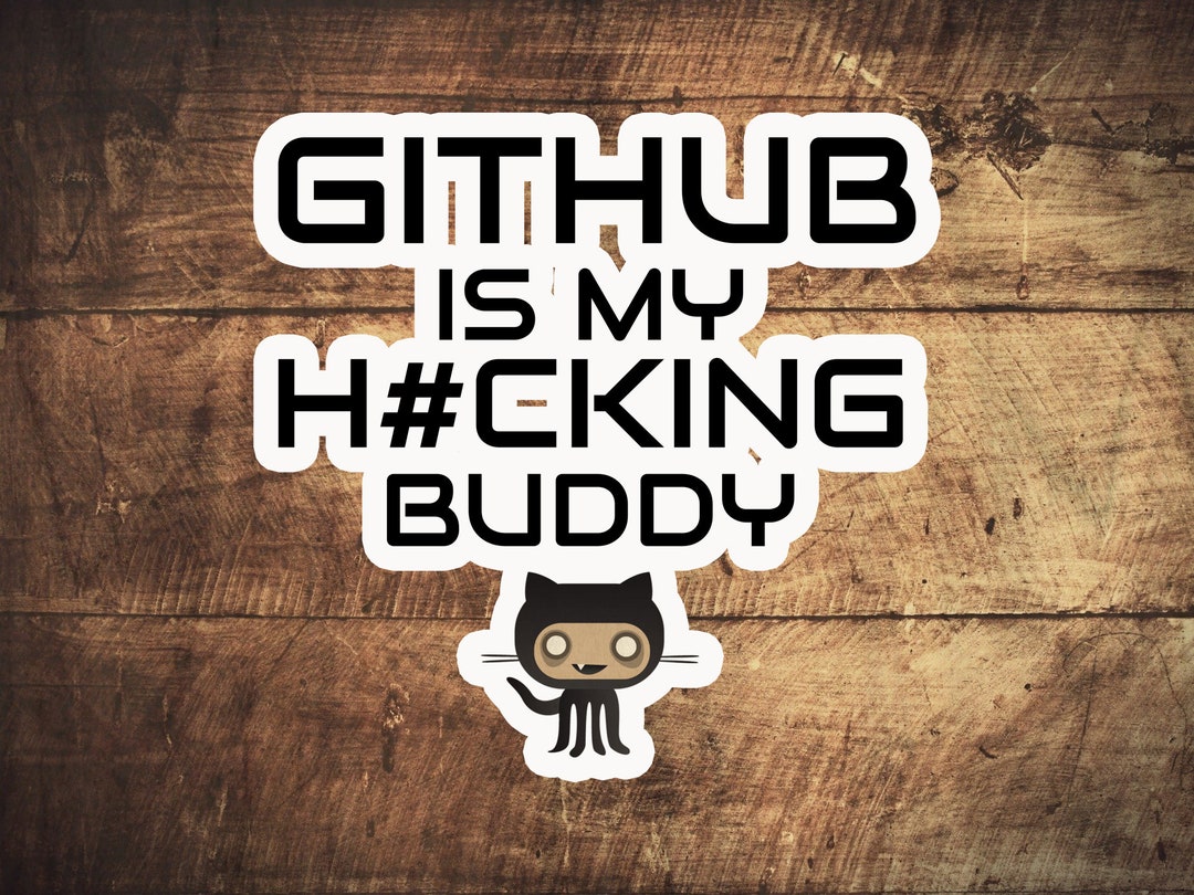 Cyber Security - Github is My Hacking Buddy Stickers - Etsy