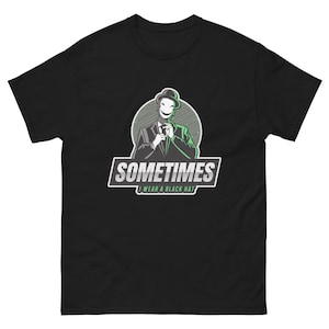 Cyber Security - Hacker - Sometimes I wear a Black Hat - Green V1 Men&#39;s classic tee