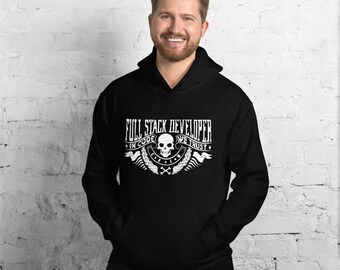 Sviluppatore Stack completo - Nel codice ci fidiamo Di fiducia Unisex Hoodie