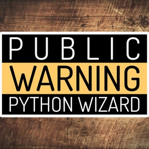 Public Warning - Python Wizard   stickers