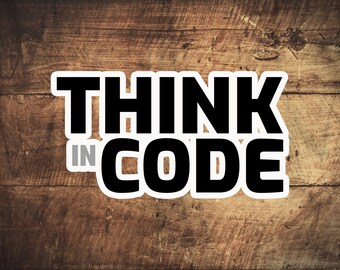 Coder / Programmer: Think In Code   stickers