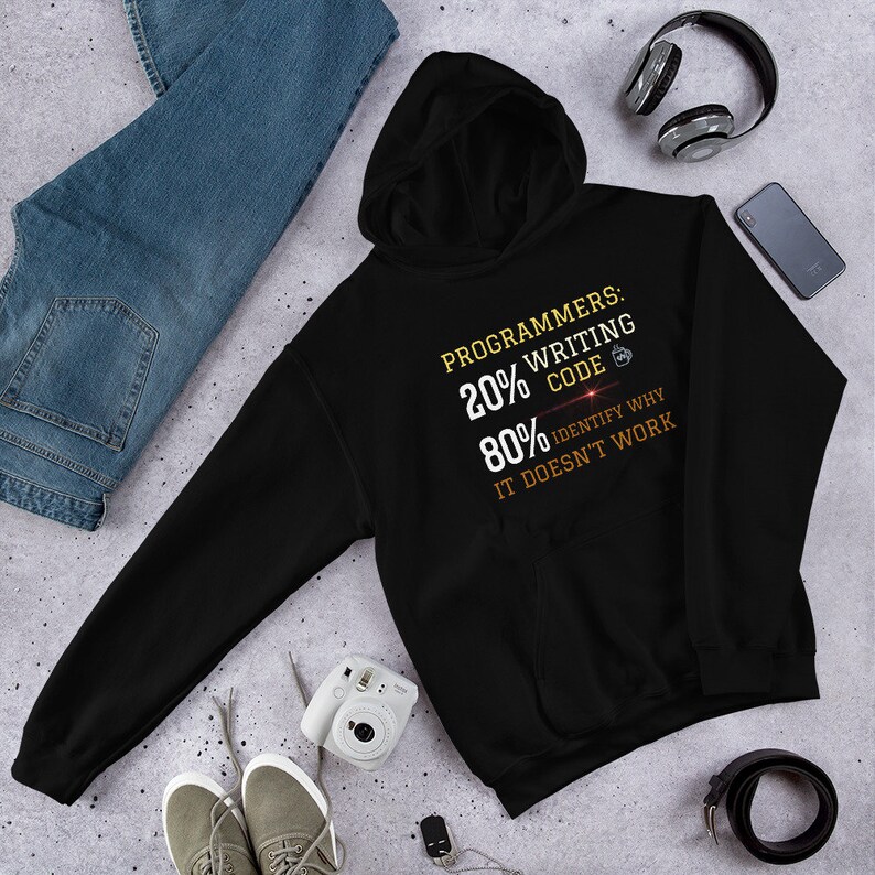 Programmers: 20% Writing Code, 80 Identify Why It Doesn't Work Unisex Hoodie image 1