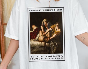 Camiseta I Support Womens Rage, Judith decapitando a Holofernes, camiseta de los derechos de las mujeres, camiseta de la ira femenina, movimiento 4b, camiseta de protesta, camiseta feminista