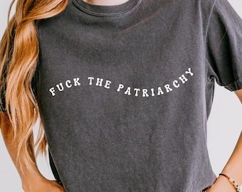 Feminist T-Shirt, Girl Power Tee, Empowerment Top, Activist Shirt, Rebel Blouse, Patriarchy Protester Apparel, Women's Rights Clothing