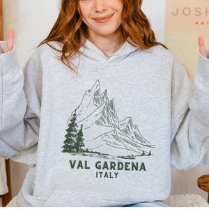 Val Gardena Italy Sweatshirt, Italian Dolomites Hoody, Italian Alps Shirt, Odle Mountains Top, Ski The Dolomites, Hike The Alps