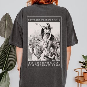 Queen Boudica T-Shirt, I Support Womens Rage Tee, Queen Boudicca Top, Feminist Tee Shirt, Womens Rights Top, Female Rage Tee, Protest Tee