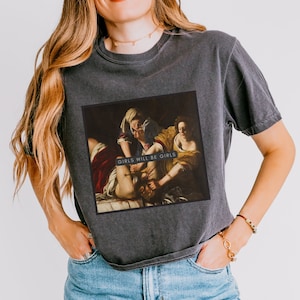 Girls Will Be Girls Boxy Shirt, Judith beheading Holofernes Crop Tee, Unhinged Feminist, Girl Power, Comfort Colors, Burn the Patriarchy