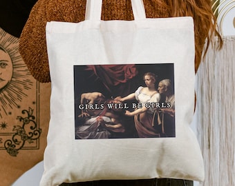 Girls Will Be Girls! Judith Holofernes Tote, Caravaggio, Misandry Canvas Tote, Morbid Humor Bag, Funny Feminist Gift