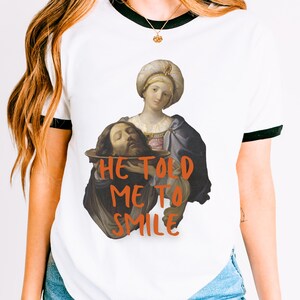 He Told Me To Smile Shirt, Feminist Shirt, Angry Feminist, Strong Women Shirt, Womens Rights Shirt, Empowered Women Tee