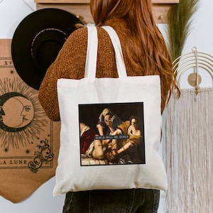 Girls Will Be Girls! Tote, Judith Beheading Holofernes Bag, Funny Feminist Canvas Tote, Equal Rights Reusable Bag, Eco Friendly Gift