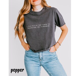 Feminist Tee, Empowerment Tshirt, Women's Graphic Top, Patriarchy Trauma Shirt, Activist Clothing