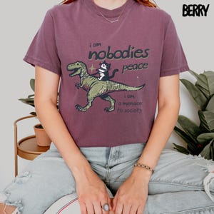 Menace to Society T-Shirt, I am Nobodies Peace Tee, Funny Tees, Sarcastic Shirts, Funny Gifts, Rage Tee, Weird Tops, Socially Awkward Tee