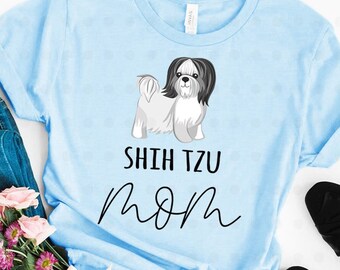 Shih Tzu Mom Shirt, Shih Tzu Mom Gifts, Shih Tzu Mama, Shih Tzu Dog, Gifts for Her, Gifts for Mom, Dog Lover Gifts, Dog Owner Gifts
