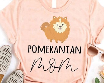 Pomeranian Mom Shirt, Pomeranian Mom Gifts, Pomeranian Mama, Pomeranian Dog, Orange Pomeranian, Gifts for Her, Mom Gifts, Dog Lover Gifts
