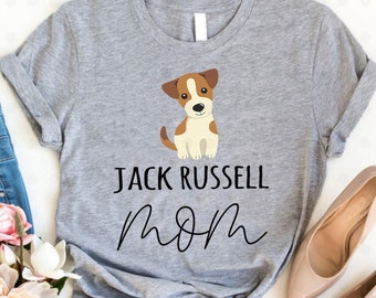 Jack Russell Mom Shirt, Jack Russell Mom Gifts, Jack Russell Mama, Terrier Dog, Gifts for Her, Gifts for Mom, Dog Lover Gift, Dog Owner Gift