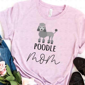 Poodle Mom Shirt, Poodle Mom Gifts, Poodle Mama, Poodle Dog, Grey Poodle, Gifts for Her, Gifts for Mom, Dog Lover Gifts, Dog Owner Gifts