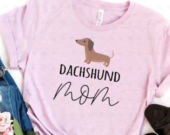 Dachshund Mom Shirt, Dachshund Mom Gifts, Dachshund Mama, Dachshund Dog, Gifts for Her, Gifts for Mom, Dog Lover Gifts, Dog Owner Gifts