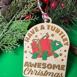 Turtle Have A Turtley Awesome Christmas Ornament