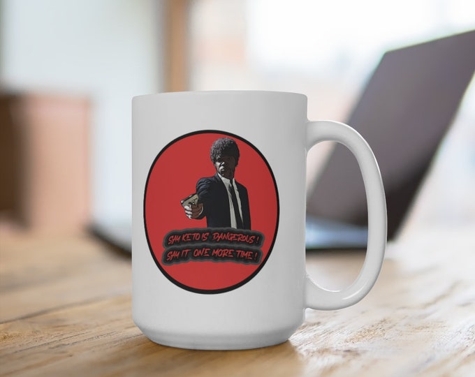 KETO DIET Samuel L Jackson Pulp Fiction - Coffee Mug 15oz