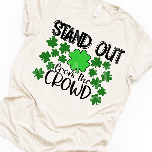 Stand Out from the Crowd SVG St Patrick's Day Shamrock (4-Leaf Clover) Digital Cut File for Cricut or Silhouette