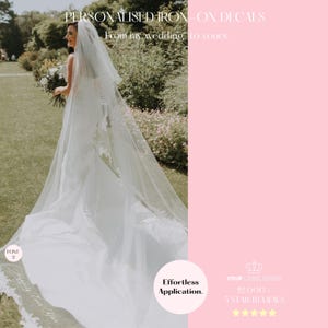 May include: A white wedding dress with a long veil and bouquet, featuring text overlays: PERSONALISED IRON-ON DECALS, From my wedding, to yours., FONT 2, Happily Ever After, Effortless Application., YOUR LABEL QUEEN, 12,000 + 5 STAR REVIEWS.