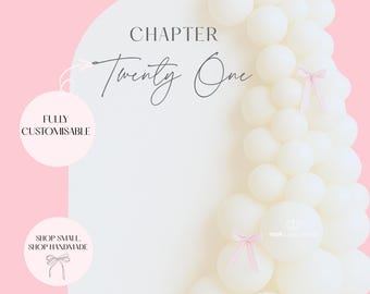 May include: A custom vinyl decal design for arches, mirrors, and sailboards. The design features the text "Chapter Twenty One" in elegant script, with a cluster of white balloons and pink ribbons. The words "Fully Customisable" and "Shop Small, Shop Handmade" are also included.