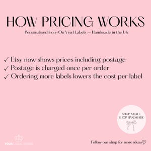 May include: A light pink informational graphic with black text titled HOW PRICING WORKS. It explains personalized iron-on vinyl labels, noting that Etsy prices include postage, postage is charged once per order, and bulk orders lower the cost per label.
