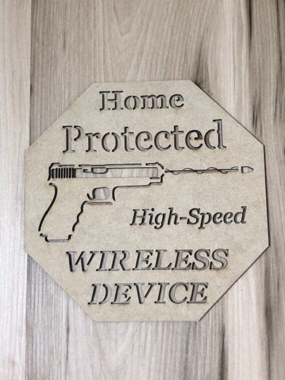 WARNING This Home Is Protected By A Wireless Device Sign Security gun