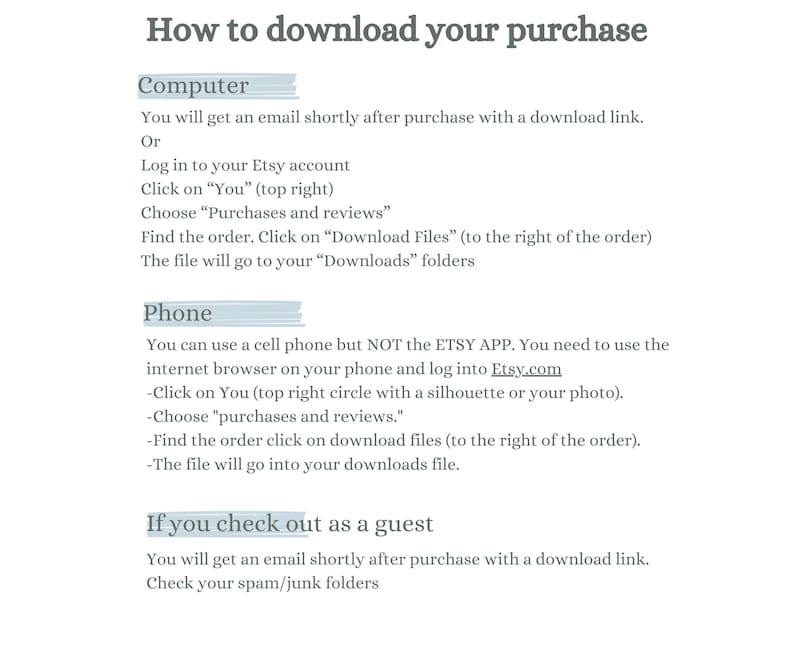May include: A white background with black text explaining how to download a purchase from Etsy on a computer or phone. The text includes instructions for downloading purchases made as a guest.