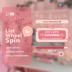 Puede incluir: Una superposición digital rosa y blanca con el texto "Sakura themed" y "List Wheel Spin". La superposición también incluye una barra de progreso con el texto "87.3/100" y un signo de dólar. La superposición está diseñada para una transmisión en vivo e incluye opciones para que los espectadores interactúen con el streamer, como "jugar un juego", "solo charlar" y "dar un cumplido".