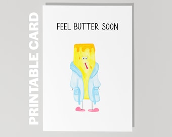 Printable Funny Get Well Card, Feel Butter Soon