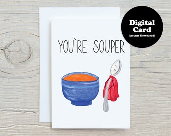 Printable Appreciation Card You're Souper | Instant Download Including Cut and Fold Envelope Template