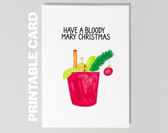 Printable Holiday Card, Funny Christmas Card, Have A Bloody Mary Christmas