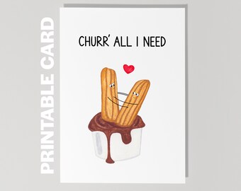 Printable Funny Churro Anniversary Card, Churr' All I Need