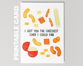 Printable Anniversary Card, Printable Valentine's Day Card, I Got You The Cheesiest Card I Could Find, Cheesy Card